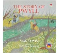 Four Branches of the Mabinogi Story of Pwyll The by Sian Lewis Sian Lewis (Auteur)