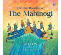 Four Branches of the Mabinogi The by Sian Lewis Sian Lewis (Auteur)