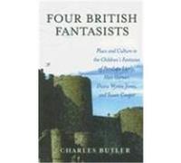 Four British Fantasists: Place and Culture in the Children's Fantasies of Penelope Lively, Alan Garner, Diana Wynne Jones, and Susan Cooper Butler, Charles (Auteur)