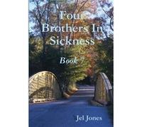 Four Brothers In Sickness Book 7 by Jel Jones Jel Jones (Auteur)