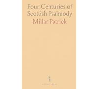 Four Centuries of Scottish Psalmody