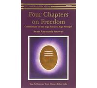 Four Chapters on Freedom: Commentary on the Yoga Sutras of Patanjali by Swami Satyananda Saraswati (2013) Paperback