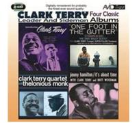 Four Classic Albums (Introducing Clark Terry / One Foot In The Gutter / Clark Terry Quartet With Thelonious Monk / It's About Time)
