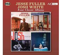 Four Classic Albums / Jesse Fuller & Josh White