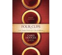 Four Cups: God's Timeless Promises for a Life of Fulfillment