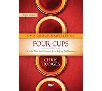 Four Cups Group Experience: God s Timeless Promises for a Life of Fulfillment