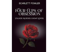 Four Cups of Obsession: Stalker. Murder. Enemy. Lover.