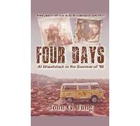 Four Days - At Woodstock In The Summer Of '69