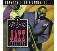 Four Decades Of Jazz : 1983 - 1993 [Playboy's 40th Anniversary]
