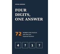 Four Digits, One Answer: 72 Number-Code Puzzles with Hints and Explained Solutions
