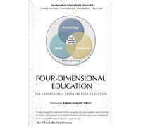 Four-Dimensional Education: The Competencies Learners Need to Succeed