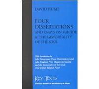 Four Dissertations and Essays on Suicide and the Immortality of the Soul David Hume (Auteur)
