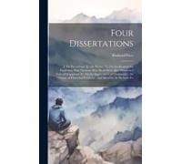 Four Dissertations: I. On Providence. Ii. On Prayer. Iii. On The Reasons For Expecting That Virtuous Men Shall Meet After Death In A State