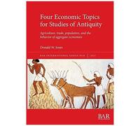 Four Economic Topics For Studies Of Antiquity