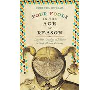 Four Fools in the Age of Reason by Dorinda Outram Dorinda Outram (Auteur)