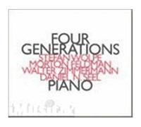 Four Generations : Le Piano De Wolpe, Feldman, Zimmermann, Seel Seel, Piano