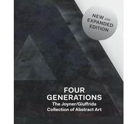 Four generations : The Joyner/Giuffrida collection of abstract art