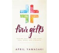 Four Gifts by Yamasaki April Yamasaki Yamasaki April Yamasaki (Auteur)