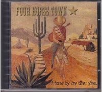 Four Horse Town - A Horse by Any Other Name [Import]