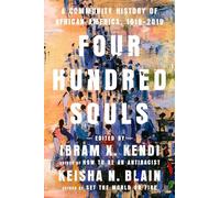 Four Hundred Souls: A Community History of African America, 1619-2019