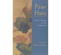 Four Huts: Asian Writings on the Simple Life