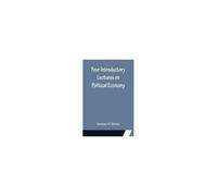 Four Introductory Lectures On Political Economy