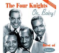 FOUR KNIGHTS - OH BABY BEST OF V.1 CD NEUF