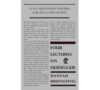 Four Lectures on Heidegger Cool Millennium Modern European Philosophy, #1 - Hannah Brunschvig - Cool Millennium - ebook (ePub) - Livre