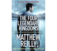 Four Legendary Kingdoms Matthew Reilly, (Auteur)
