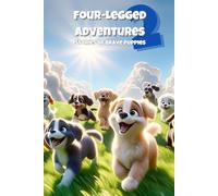 Four-Legged Adventures 2: Stories of Brave Puppies