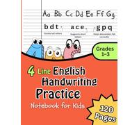 Four Line English Handwriting Practice Notebook for Kids: Four Line Writing Paper for Alphabet, Words & Sentences | Grade 1 to Grade 3 | 120 Pages | 8.5 x 11 Inches