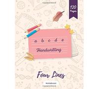 Four Lines Handwriting Notebook: 120 Pages 8.5x11" Blank Four-Line Writing Pages With Dotted Lines 4 Line Notebook For English Cursive Handwriting Practice 4 Line Notebook For Children, Preschool,