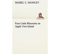 Four Little Blossoms On Apple Tree Island