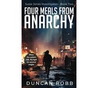 Four Meals From Anarchy