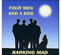 Four Men and a Dog - Barking Mad [Import]