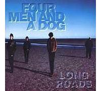 Four Men And A Dog - Long Roads