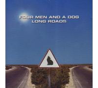 Four Men and a Dog - Long Roads [Import]