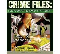 Four-minute Forensic Mysteries: Body Of Evidence (Crime Files)