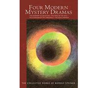 Four Modern Mystery Dramas: The Doorway of Initiation - The Trial of the Soul - The Guardian of the Threshold - The Souls Awaken (Cw 14) Volume 14
