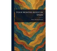 Four Months Afoot in Spain
