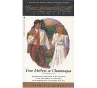 Four Mothers at Chautuaqua, Grace Livingstone Hill Library , No 15 Isabella Alden (Auteur)