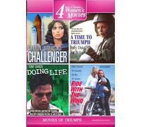 Four Movies of Triumph: Challenger, A Time To Triumph, Doing Life, Ride With The Wind (4 Disc Set)