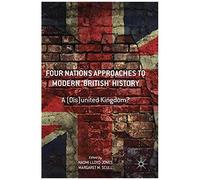Four Nations Approaches To Modern 'british' History
