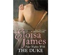 Four Nights With The Duke (Desperate Duchesses) (Paperback) Eloisa James, (Auteur)