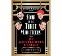 Four of the Three Musketeers: The Marx Brothers on Stage