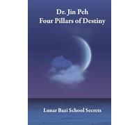 Four Pillars of Destiny: Lunar Bazi School Secrets