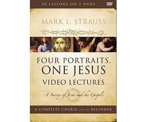 Four Portraits, One Jesus Video Lectures: A Survey of Jesus and the Gospels