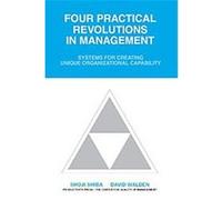Four Practical Revolutions in Management Alan Graham, David Walden, John Petrolini (Auteur)