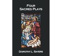 Four Sacred Plays - [Version Originale] Dorothy L Sayers (Auteur)