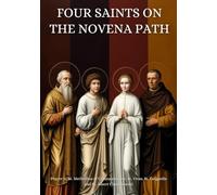 Four Saints on the Novena Path: Prayer to St. Methodius of Constantinople, St. Vitus, St. Lutgardis and St. Albert Chmielowski